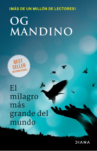 El milagro más grande del mundo, de Mandino, Og. Serie Autoayuda Editorial Diana México, tapa blanda en español, 2021