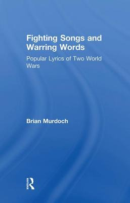 Libro Fighting Songs And Warring Words: Popular Lyrics Of...