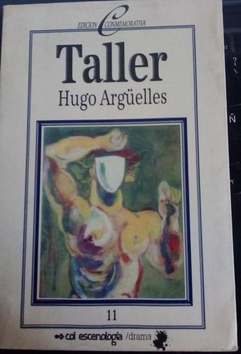 Taller. Hugo Argüelles. Escenología.