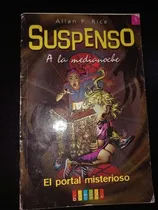 Comprar Suspenso A La Medianoche: El Portal Misterioso - Allan Rice