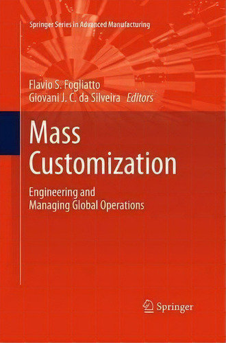 Mass Customization, De Flavio S. Fogliatto. Editorial Springer London Ltd, Tapa Blanda En Inglés