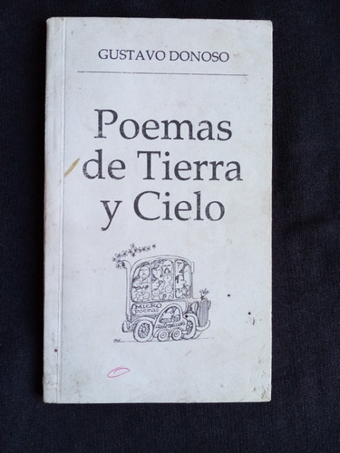 Poemas De Tierra Y Cielo. Gustavo Donoso- Firmado Autor.1991