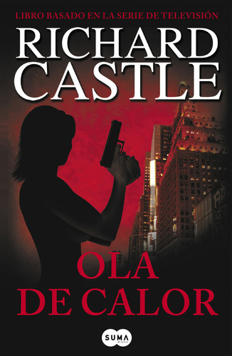 Libro Ola De Calor (serie Castle 1) - Castle, Richard