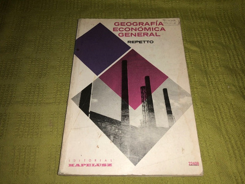 Geografía Económica General - Repetto - Kapelusz