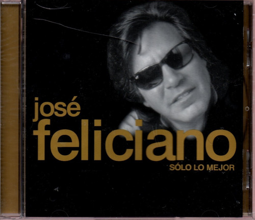 Cd José Feliciano Sólo Lo Mejor