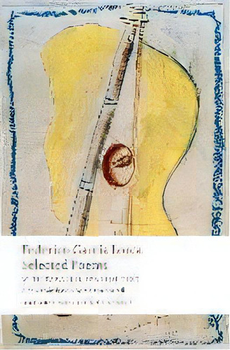 Selected Poems, De Federico Garcia Lorca. Editorial Oxford University Press España, S.a., Tapa Blanda En Inglés