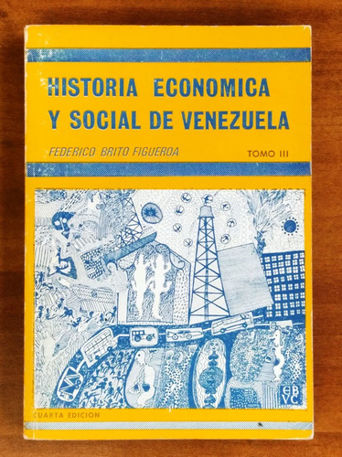 Historia Económica Y Social Vzla / Federico Brito / Tomo 3