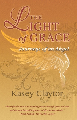 Libro The Light Of Grace: Journeys Of An Angel - Claytor,...