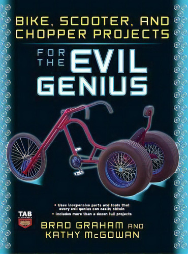 Bike Scooter & Chopper Projects For The Evil Genius, De Graham. Editorial Mcgraw Hill, Tapa Dura En Inglés