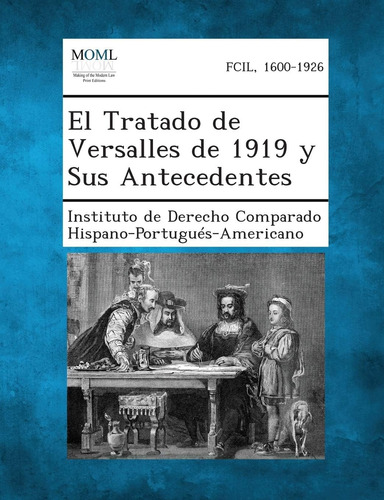 Libro: El Tratado De Versalles De 1919 Y Sus Antecedentes