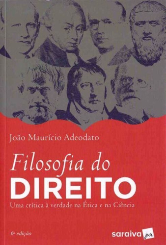 Filosofia Do Direito - 06ed/19, De Adeodato, João Maurício. Editora Saraiva, Capa Mole Em Português