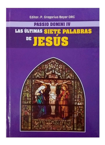 Las Últimas Siete Palabras De Jesús