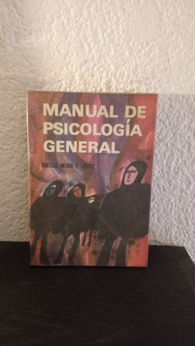 Manual De Psicologia General - Emilio Mira Y López