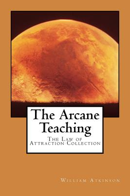 Libro The Arcane Teaching: The Law Of Attraction Collecti...
