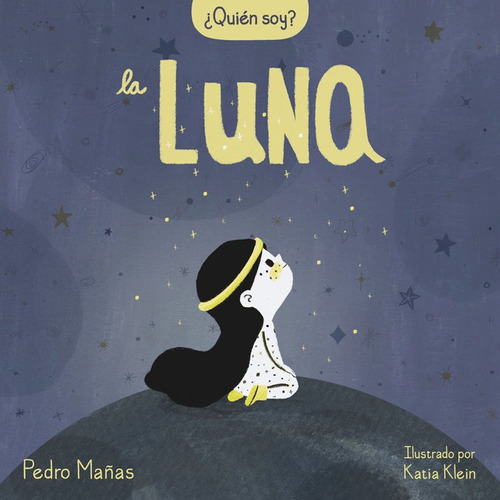 ÿQUIEN SOY? LA LUNA, de Manas, Pedro. Editorial Beascoa, tapa dura en español