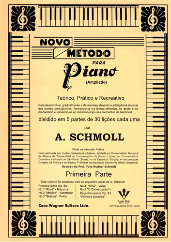 Novo método para Piano - 1ª parte: Teórico prático e recreativo, de Schmoll, A.. Editora Irmãos Vitale Editores Ltda em português, 1996