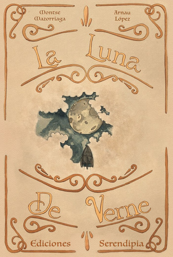 LA LUNA DE VERNE, de , Arnau López. Editorial Serendipia Editorial, tapa dura en español