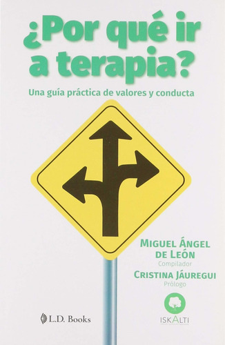 Libro Por Que Ir A Terapia. Una Guia Practica De Valores Y