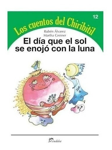 El Día Que El Sol Se Enojó Con La Luna - Álvarez Nuevo!