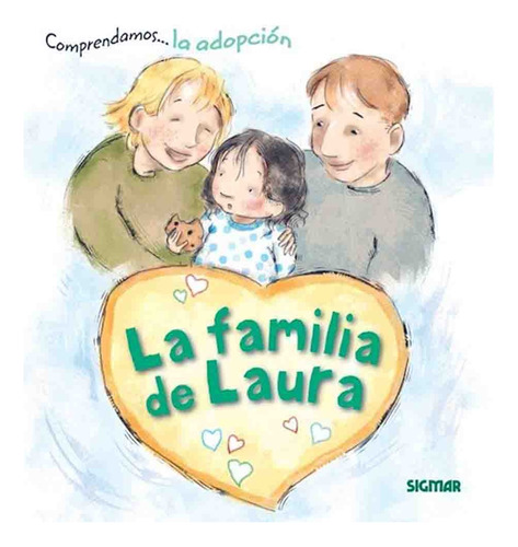 La Familia De Laura (comprendamos La Adopcion) - Varios Auto