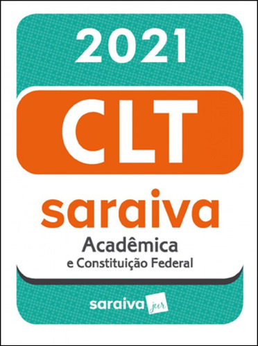 Clt Acadêmica Saraiva Mini - 21ª Edição 2021