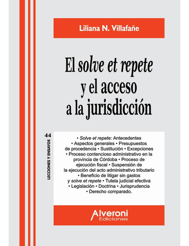 El Solve Et Repete Y El Acceso A La Jurisdiccion, De Villafañe Liliana N. Editorial Alveroni, Tapa Blanda En Español, 2018