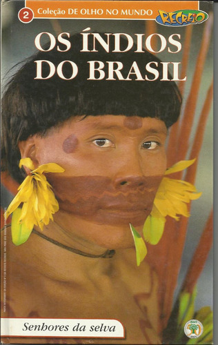 Os Índios Do Brasil - Col. De Olho No Mundo Nº. 2