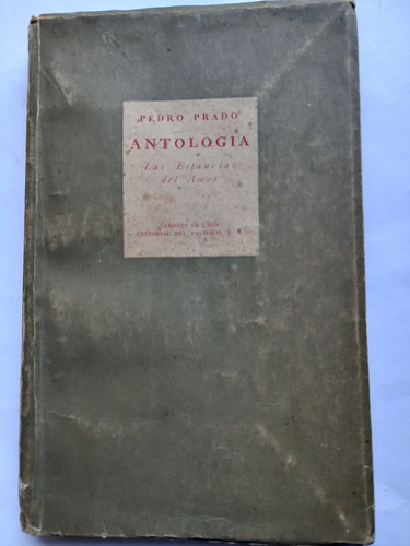 Antologia Las Estancias Del Amor - Pedro Prado