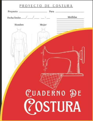 Cuaderno De Costura: Un Diario Para Registrar Planes De Cost