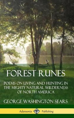 Libro Forest Runes: Poems On Living And Hunting In The Mi...