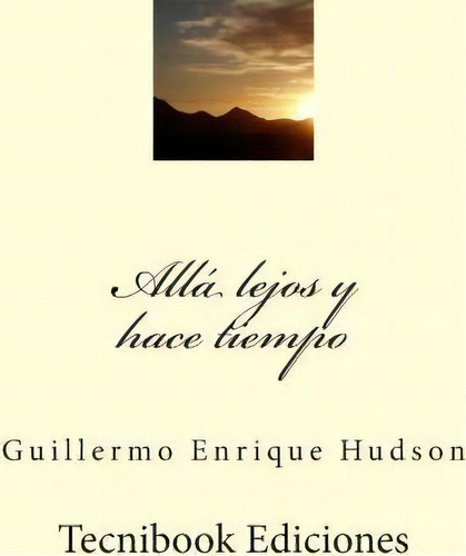 All, De Guillermo Hudson. Editorial Createspace Independent Publishing Platform, Tapa Blanda En Español