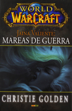 Libro World Of Warcraft Jaina Valiente: Mareas De Guerra