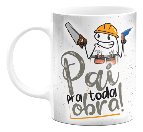 Caneca Flork Pais - Pai Pra Toda Obra!