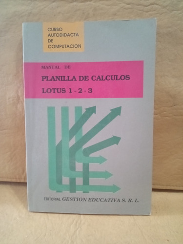 Manual De Planilla De Cálculos Lotus 1, 2 Y 3