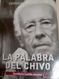La Palabra Del Chivo Crónicas - Humberto Castillo Anselmi
