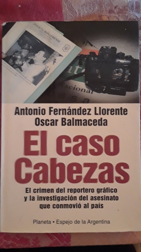 El Caso Cabezas. Antonio Fernández, Oscar Balmaceda. 
