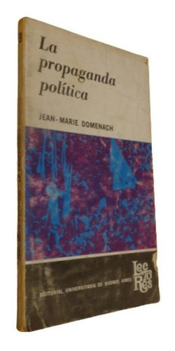 Jean-marie Domenach. La Propaganda Politica. Eudeba&-.