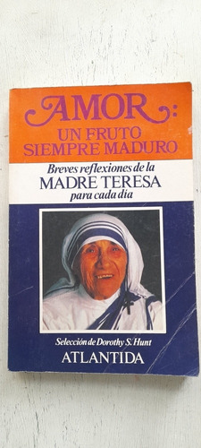 Amor Un Fruto Siempre Maduro Reflexiones Madre Teresa Usado
