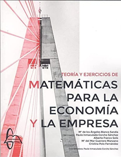 Teoria Y Ejercicios De Matematicas Para La Economia Y A Empr