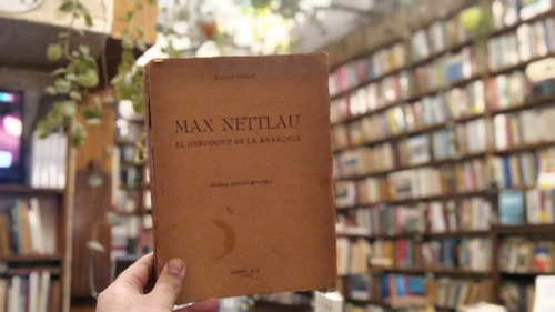 Max Nettlau. Rudolf Rocker. El Herodoto De La Anarquía. (Usado)