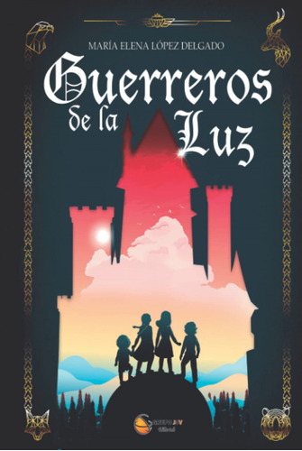 Guerreros De La Luz  -  López, María Elena