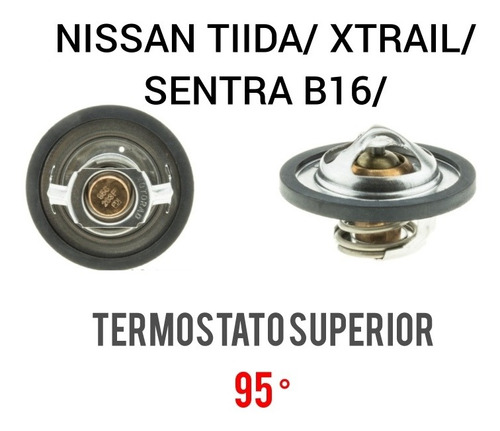 Termostato Superior 95 C Nissan Tiida / B16 / Xtrail