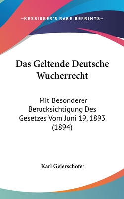 Libro Das Geltende Deutsche Wucherrecht: Mit Besonderer B...