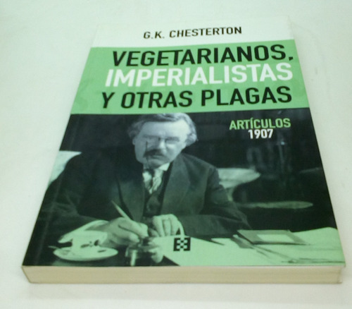 Vegetarianos, Imperialistas Y Otras Plagas: Artículos 1907.
