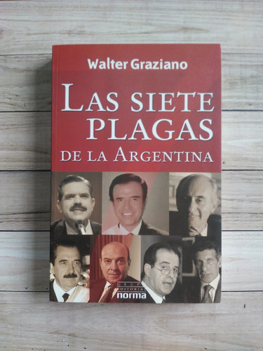 Las Siete Plagas De La Argentina - Walter Graziano