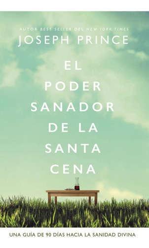 El Poder Sanador De La Santa Cena