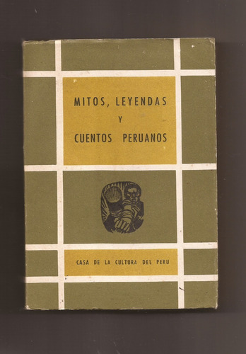 Mitos, Leyendas Y Cuentos Peruanos Ed.1970  +