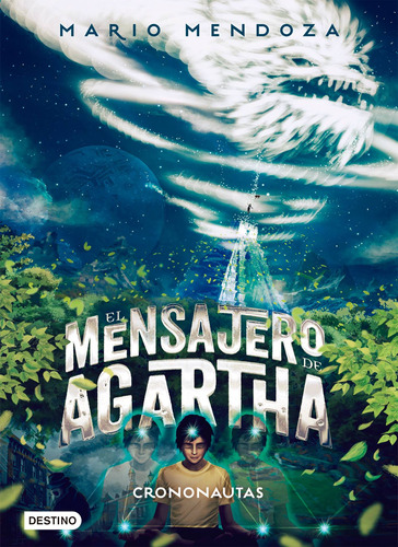 El mensajero de Agartha 5 - Crononautas, de Mendoza, Mario. Serie Fuera de colección Editorial Destino México, tapa blanda en español, 2020