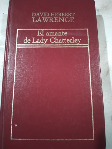 El Amantes De Lady Chatterley: D. H. Lawrence