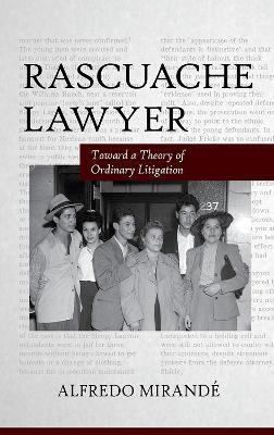 Libro Rascuache Lawyer : Toward A Theory Of Ordinary Liti...